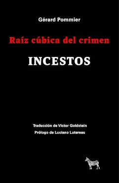 RAIZ CUBICA DEL CRIMEN. INCESTOS