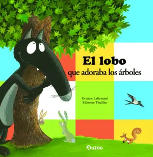 LOBO QUE ADORABA LOS ARBOLES, EL