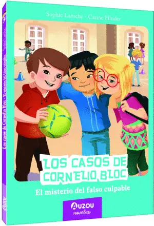 LOS CASOS DE CORNELIO BLOC. EL MISTERIO DEL FALSO CULPABLE LOS CASOS DE CORNELIO BLOC. EL MISTERIO DEL FALSO CULPABLE