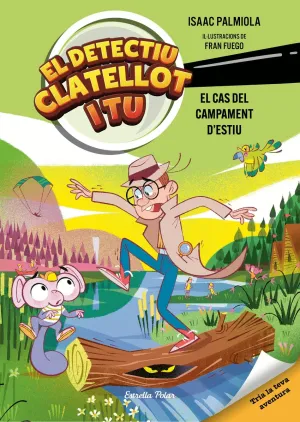 EL CAS DEL CAMPAMENT D´ESTIU. EL DETECTIU CLATELLOT I TU