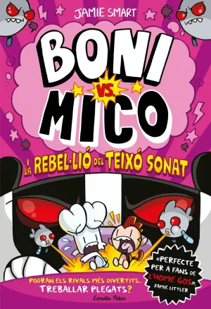 BONI VS. MICO 5. BONI VS. MICO I LA REBEL·LIÓ DEL