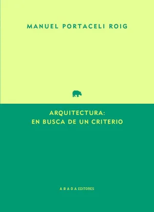 ARQUITECTURA: EN BUSCA DE UN CRITERIO