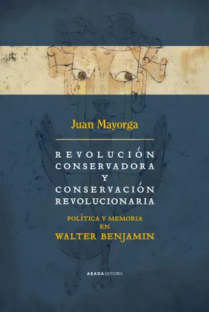 REVOLUCIÓN CONSERVADORA Y CONSERVACIÓN REVOLUCIONARIA