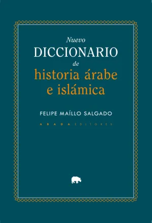 NUEVO DICCIONARIO DE HISTORIA ARABE E ISLAMICA