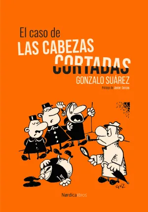 CASO DE LAS CABEZAS CORTADAS, EL CASO DE LAS CABEZAS CORTADAS, EL