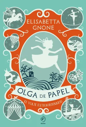 OLGA DE PAPEL. EL VIAJE EXTRAORDINARIO