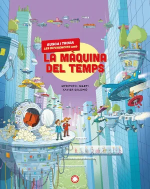 BUSCA I TROBA LES DIFERÈNCIES AMB LA MÀQUINA DEL TEMPS