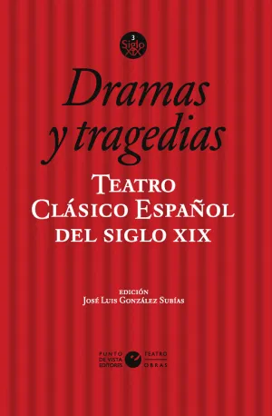 TEATRO CLÁSICO ESPAÑOL DEL SIGLO XIX. VOL. 3. DRAMAS Y TRAGEDIAS