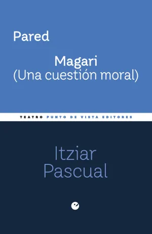 PARED / MAGARI (UNA CUESTIÓN MORAL)