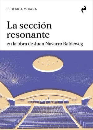 SECCION RESONANTE:EN LA OBRA JUAN NAVARRO BALDEWEG