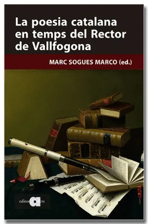 LA POESIA CATALANA EN TEMPS DEL RECTOR DE VALLFOGONA