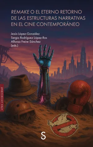 REMAKE O EL ETERNO RETORNO DE LAS ESTRUCTURAS NARRATIVAS EN EL CINE CONTEMPORANE