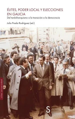 ELITES, PODER LOCAL Y ELECCIONES EN GALICIA.