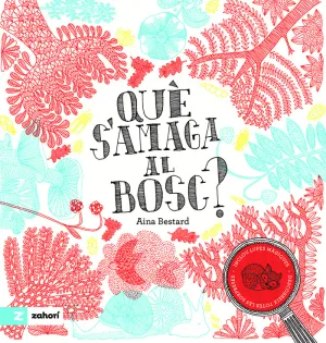 QUE S'AMAGA AL BOSC