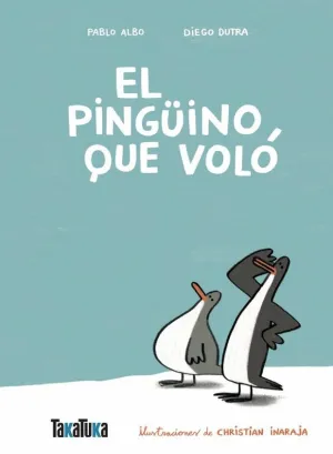 EL PINGÜINO QUE VOLÓ