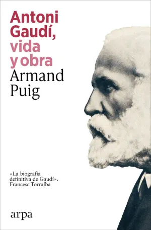 ANTONIO GAUDI, VIDA Y OBRA