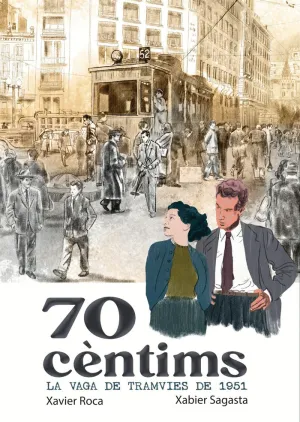 70 CÈNTIMS. LA VAGA DELS TRAMVIES DE 1951