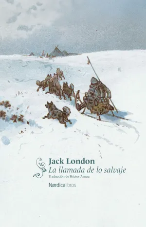 LA LLAMADA DE LO SALVAJE (NÓRDICA CLÁSICOS)