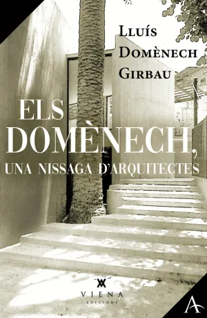 ELS DOMENECH, UNA NISSAGA D´ARQUITECTES
