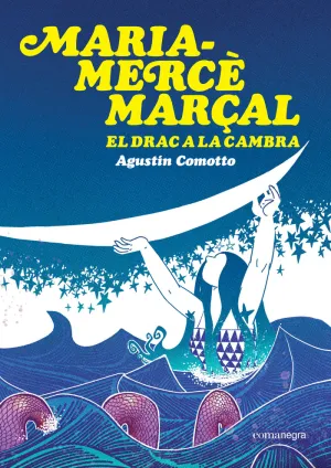 MARIA-MERCÈ MARÇAL. EL DRAC A LA CAMBRA