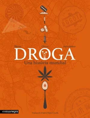 DROGA. UNA HISTÒRIA MUNDIAL