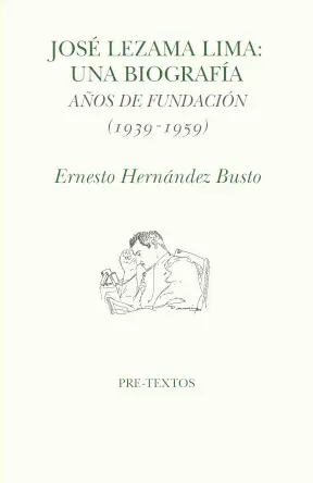 JOSÉ LEZAMA LIMA. UNA BIOGRAFIA