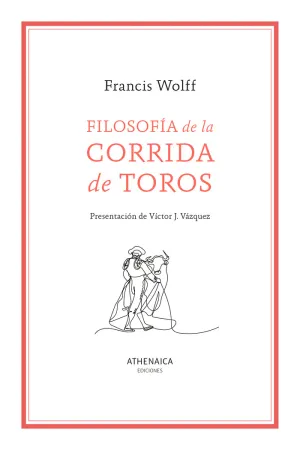 FILOSOFÍA DE LA CORRIDA DE TOROS