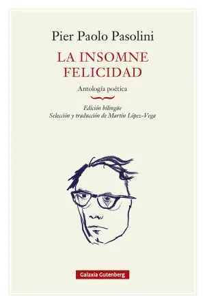 LA INSOMNE FELICIDAD. ANTOLOGÍA POÉTICA- RÚSTICA