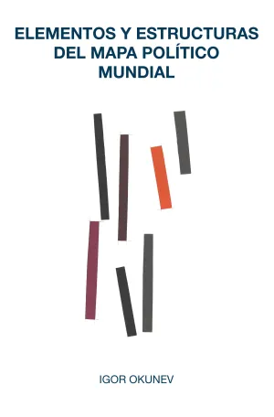 ELEMENTOS Y ESTRUCTURAS DEL MAPA POLÍTICO MUNDIAL ELEMENTOS Y ESTRUCTURAS DEL MAPA POLÍTICO MUNDIAL