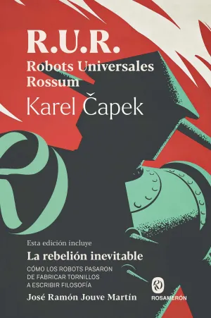 R.U.R. ROBOTS UNIVERSALES ROSSUM R.U.R. ROBOTS UNIVERSALES ROSSUM
