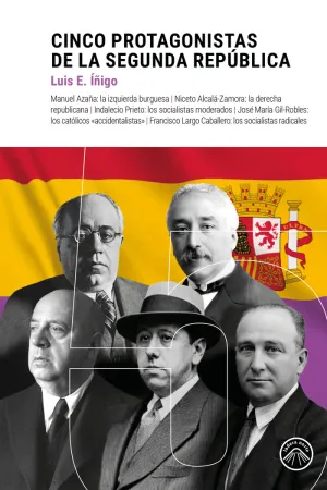 CINCO PROTAGONISTAS DE LA REPÚBLICA