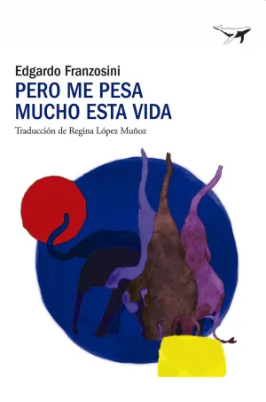 PERO ME PESA MUCHO ESTA VIDA