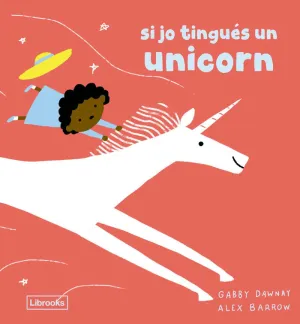 SI JO TINGUÉS UN UNICORN