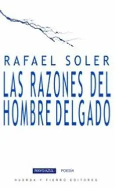 RAZONES DEL HOMBRE DELGADO, LAS
