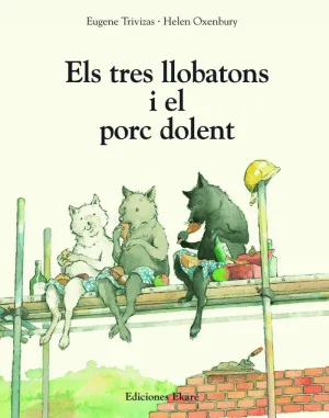 ELS TRES LLOBATONS I EL PORC DOLENT